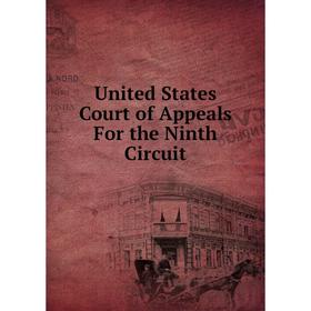 

Книга United States Court of Appeals For the Ninth Circuit