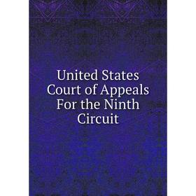 

Книга United States Court of Appeals For the Ninth Circuit