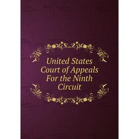 

Книга United States Court of Appeals For the Ninth Circuit