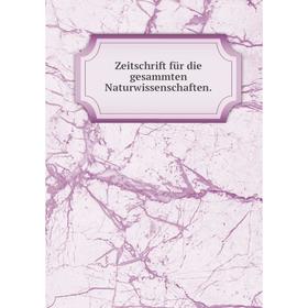 

Книга Zeitschrift für die gesammten Naturwissenschaften.