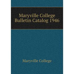

Книга Maryville College Bulletin Catalog 1946