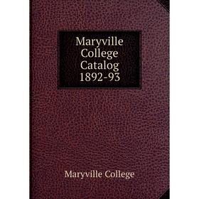 

Книга Maryville College Catalog 1892-93