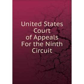 

Книга United States Court of Appeals For the Ninth Circuit