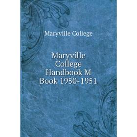 

Книга Maryville College Handbook M Book 1950-1951