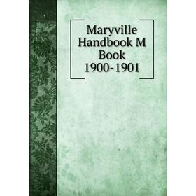 

Книга Maryville Handbook M Book 1900-1901