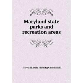 

Книга Maryland state parks and recreation areas