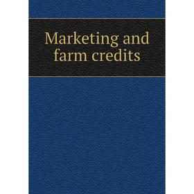

Книга Marketing and farm credits