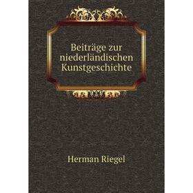 

Книга Beiträge zur niederländischen Kunstgeschichte. Herman Riegel