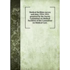 

Книга Medical facilities survey and plan, 1954-1955, prepared by the Survey Committee on Medical Facilities of the Committee on Medical Care