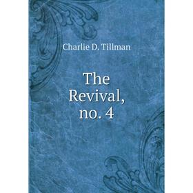 

Книга The Revival, no. 4. Charlie D. Tillman