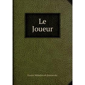 

Книга Le Joueur