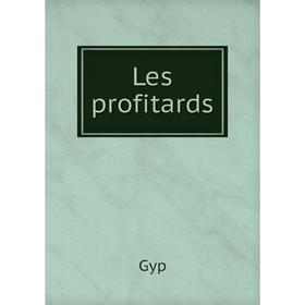 

Книга Les profitards