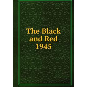

Книга The Black and Red 1945