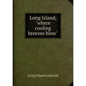 

Книга Long Island, where cooling breezes blow