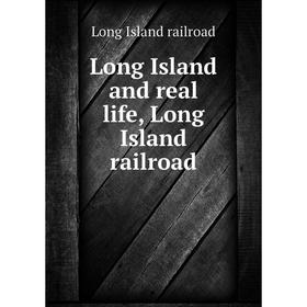 

Книга Long Island and real life, Long Island railroad