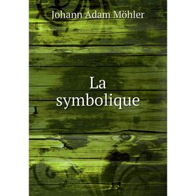 

Книга La symbolique