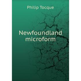 

Книга Newfoundland microform