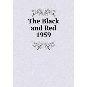 

Книга The Black and Red 1959