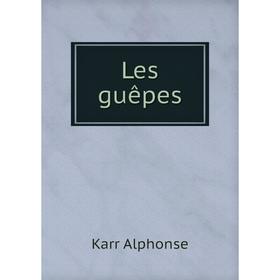 

Книга Les guêpes