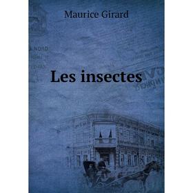 

Книга Les insectes