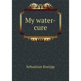 

Книга My water-cure