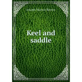 

Книга Keel and saddle