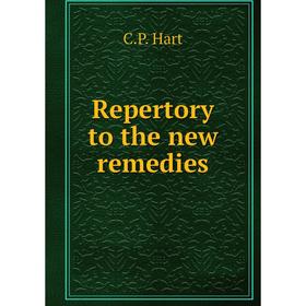 

Книга Repertory to the new remedies. C.P. Hart