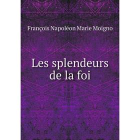

Книга Les splendeurs de la foi