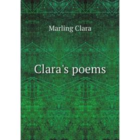 

Книга Clara's poems. Marling Clara
