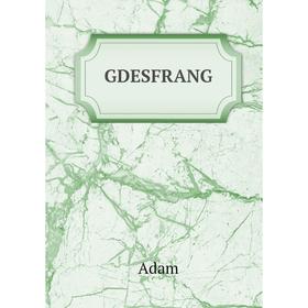 

Книга GDESFRANG. Adam