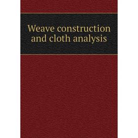 

Книга Weave construction and cloth analysis