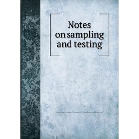

Книга Notes on sampling and testing