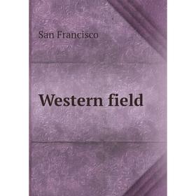 

Книга Western field. San Francisco