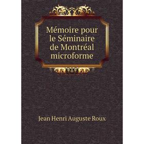 

Книга Mémoire pour le Séminaire de Montréal microforme
