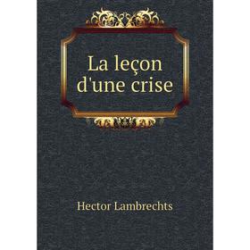 

Книга La leçon d'une crise