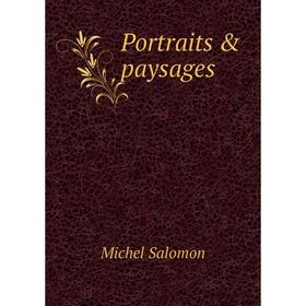 

Книга Portraits & paysages. Michel Salomon
