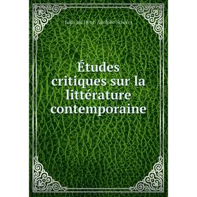 

Книга Études critiques sur la littérature contemporaine. Edmond Henri Adolphe Scherer