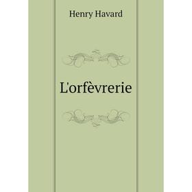 

Книга L'orfèvrerie