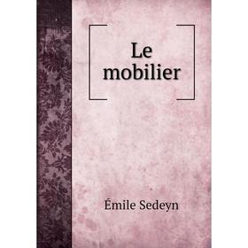 

Книга Le mobilier