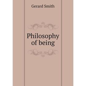 

Книга Philosophy of being. Gerard Smith
