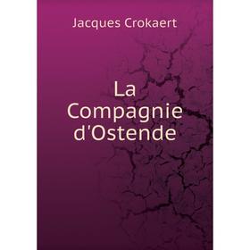 

Книга La Compagnie d'Ostende