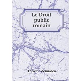 

Книга Le Droit public romain