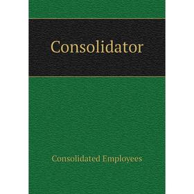 

Книга Consolidator. Consolidated Employees
