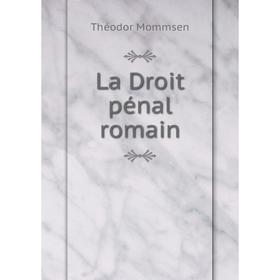 

Книга La Droit pénal romain