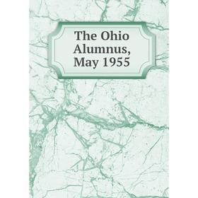 

Книга The Ohio Alumnus, May 1955