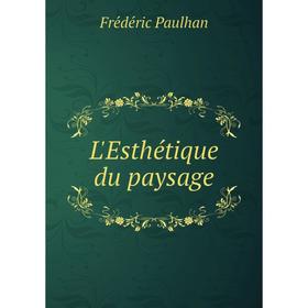 

Книга L'Esthétique du paysage