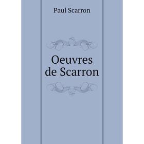 

Книга Oeuvres de Scarron