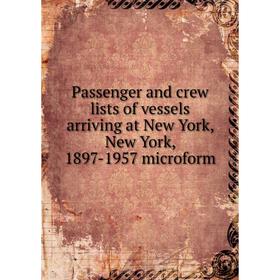 

Книга Passenger and crew lists of vessels arriving at New York, New York, 1897-1957 microform