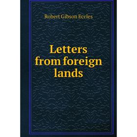 

Книга Letters from foreign lands