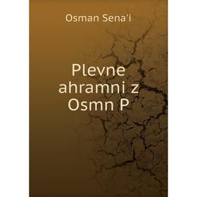 

Книга Plevne ahramni z Osmn P. Osman Sena'i